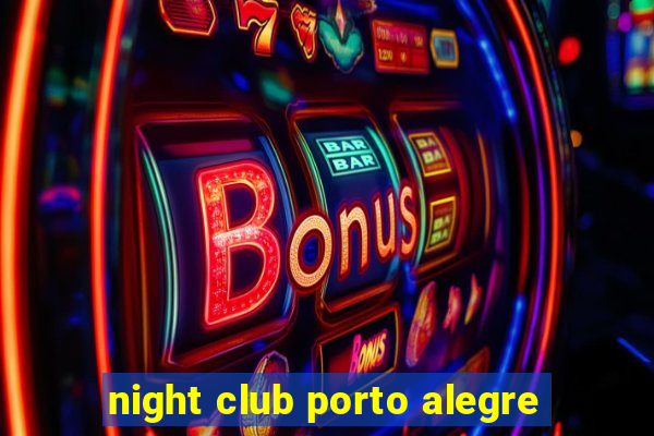night club porto alegre